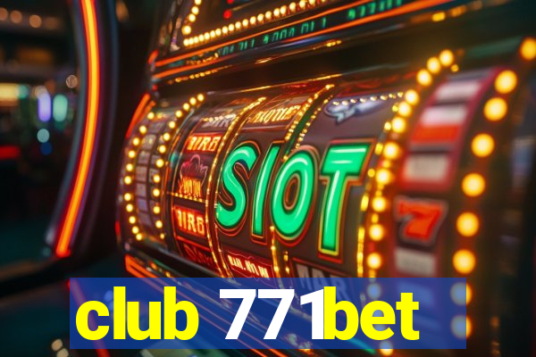 club 771bet